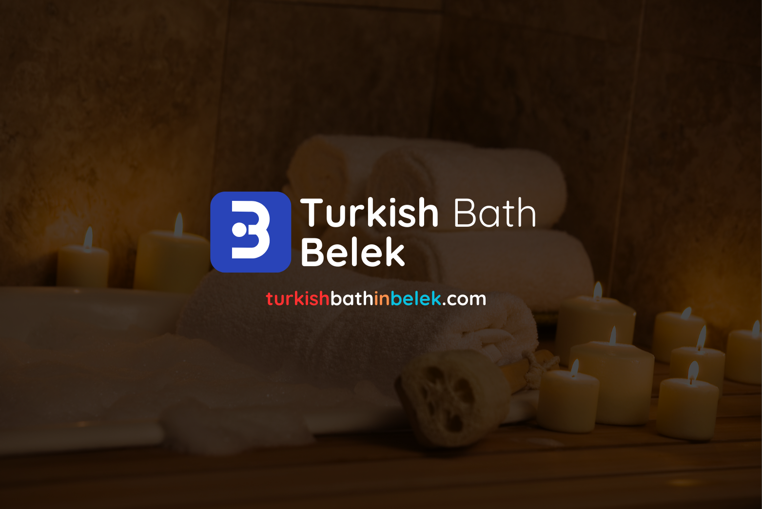 Antalya Belek’te Masaj ve Türk Hamamı Keyfi